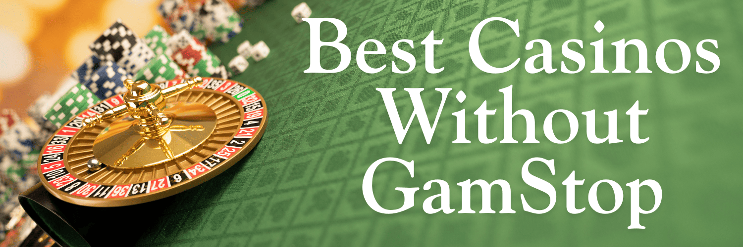 Discover the Benefits of the Best Casinos Not on GamStop